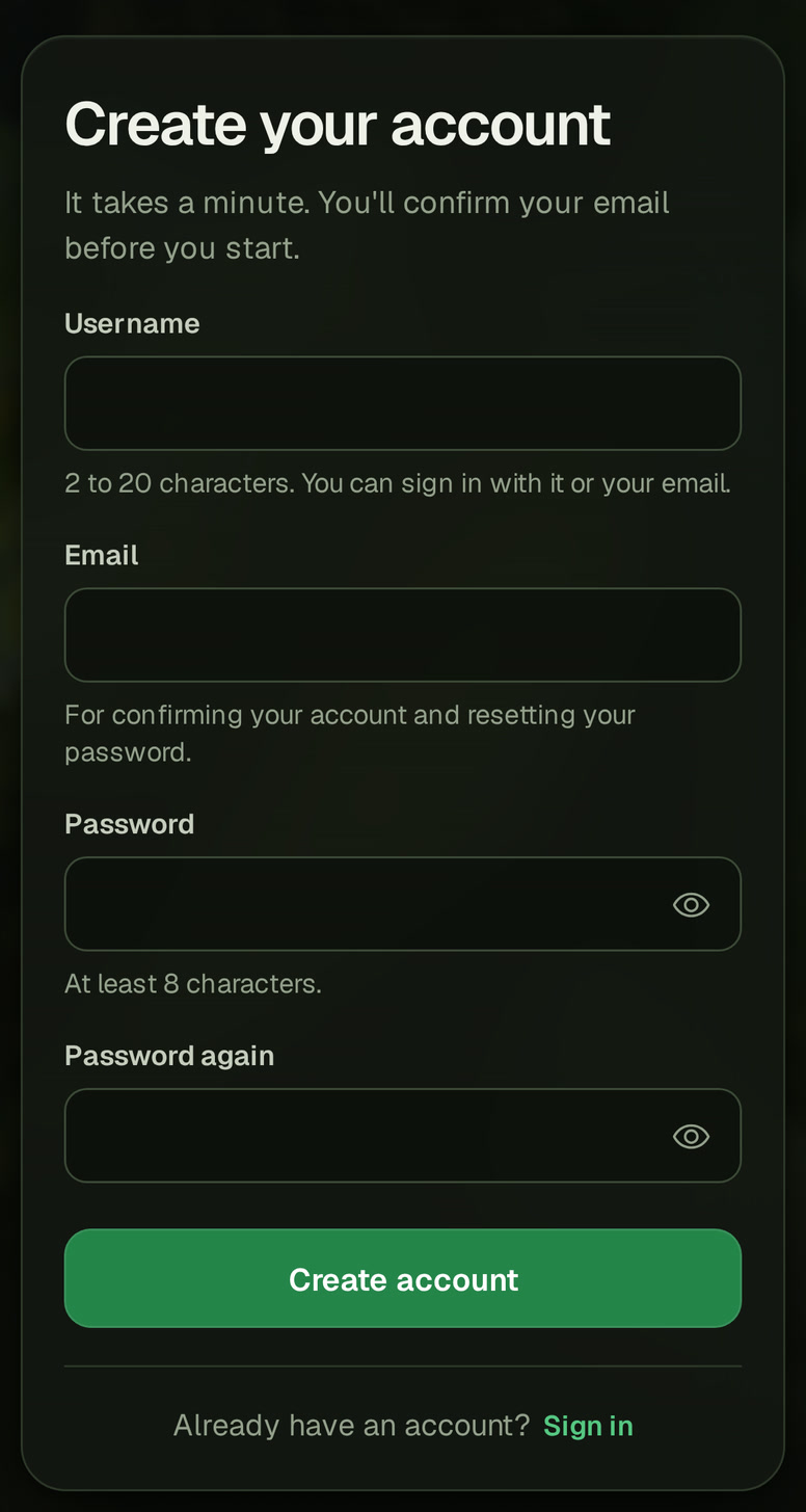 The Create your account card on a phone, every box empty: Username with 3 to 20 characters. You can sign in with it or your email., Email with For confirming your account and resetting your password., Password with At least 8 characters., Password again, the Create account button, and Already have an account? Sign in.