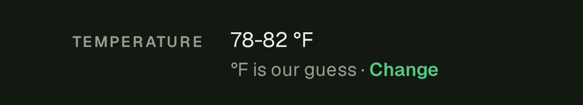 The Temperature row of the Feeding and care card on Donut's Info tab, on a phone: 78-82 °F, with the line °F is our guess · Change under it.