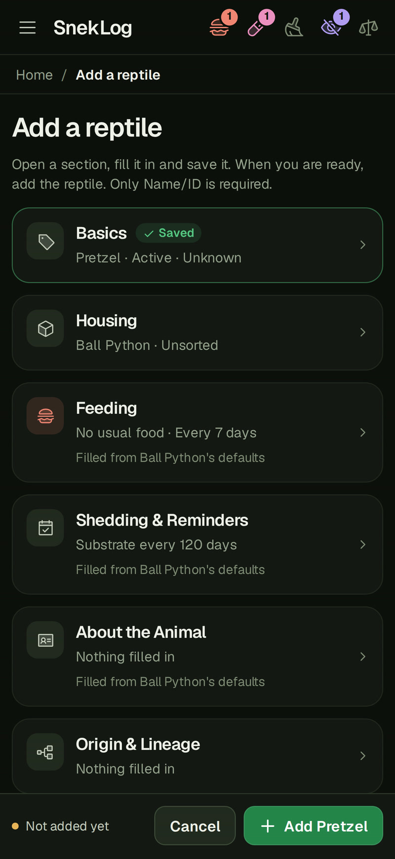 The Add a reptile page on a phone after Basics is saved: the Basics card names BP-Pretzel-2026 and shows Saved, Housing says Ball Python, the Feeding card says Filled from Ball Python's defaults, and the button at the foot reads Add Pretzel.